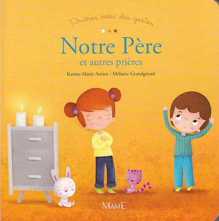 NOTRE PERE ET AUTRES PRIERES