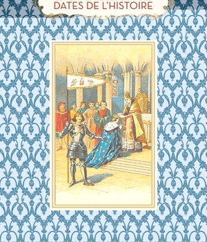 LE PETIT LIVRE DES GRANDES DATES DE L'HISTOIRE DE FRANCE