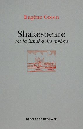 SHAKESPEARE OU LA LUMIERE DES OMBRES - UN PORTRAIT SUBJECTIF