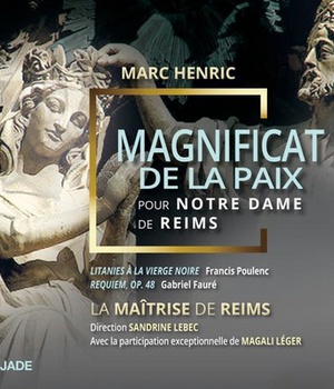 MAGNIFICAT DE LA PAIX POUR NOTRE DAME DE REIMS