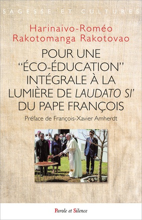 POUR UNE ECO-EDUCATION INTEGRALE A LA LUMIERE DE LAUDATO SI' DU PAPE FRANCOIS