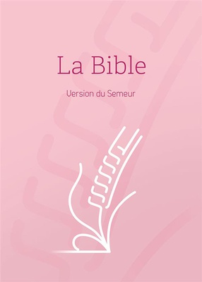 BIBLE, VERSION SEMEUR, RIGIDE ROSE, TRANCHE BLANCHE