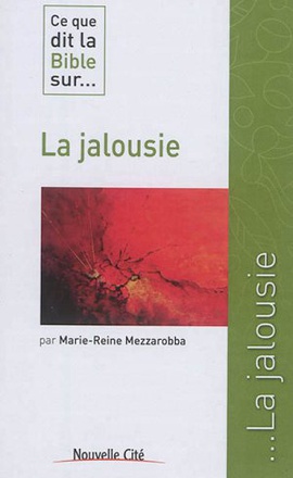 CE QUE DIT LA BIBLE SUR LA JALOUSIE