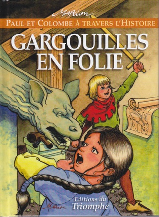PAUL ET COLOMBE A TRAVERS HISTOIRE T3 GARGOUILLES EN FOLIE