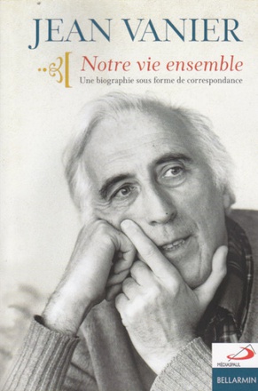 JEAN VANIER NOTRE VIE ENSEMBLE