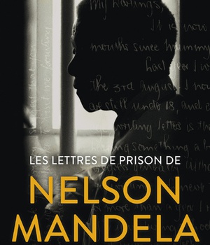LES LETTRES DE PRISON DE NELSON MANDELA