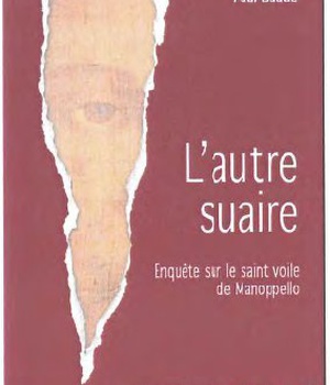L'AUTRE SUAIRE - ENQUETE SUR LE SECRET DE MANOPELLO