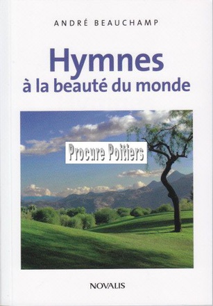 HYMNES A LA BEAUTE DU MONDE