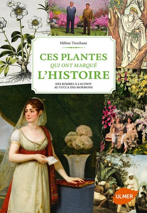 CES PLANTES QUI ONT MARQUE L'HISTOIRE