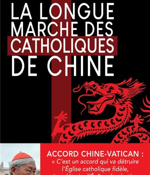 LA LONGUE MARCHE DES CATHOLIQUES DE CHINE