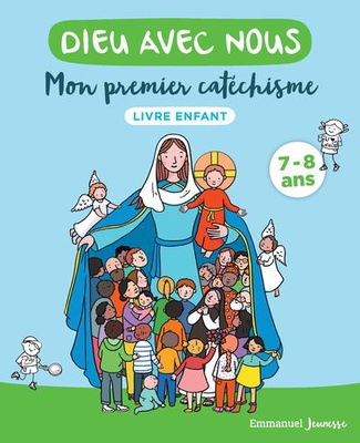 DIEU AVEC NOUS - MON PREMIER CATECHISME - LIVRE ENFANT