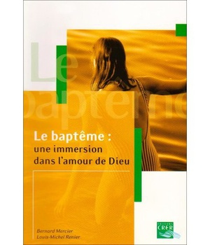 BAPTEME, UNE IMMERSION DANS L'AMOUR DE DIEU