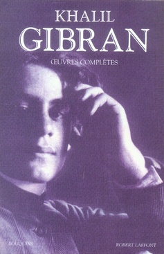 KHALIL GIBRAN - OEUVRES COMPLETES