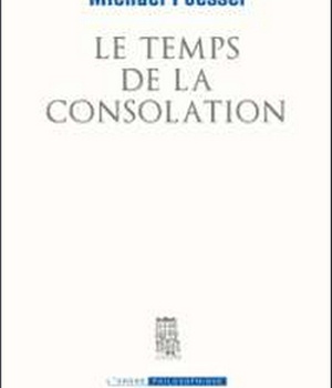LE TEMPS DE LA CONSOLATION