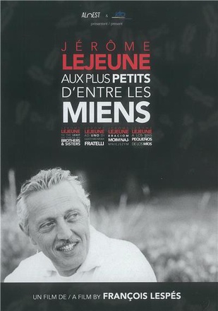 JEROME LEJEUNE : AUX PLUS PETITS D'ENTRE LES MIENS DVD - NOUVELLE EDITION