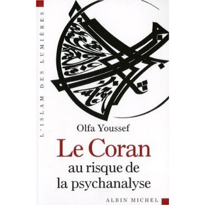 LE CORAN AU RISQUE DE LA PSYCHANALYSE