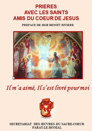 IL MA AIME, IL SEST LIVRE POUR MOI - PRIERES AVEC LES SAINTS AMIS DU COEUR DE JESUS