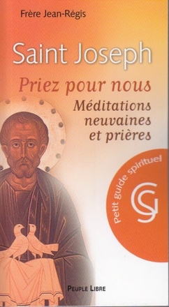 SAINT JOSEPH - PRIEZ POUR NOUS. MEDITATIONS, NEUVAINES ET PRIERES.