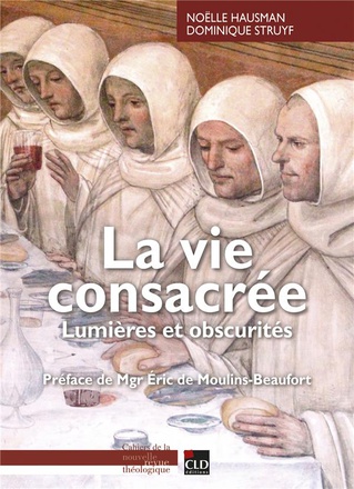 LA VIE CONSACREE. LUMIERES ET OBSCURITES