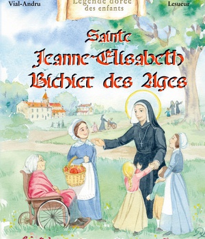 SAINTE JEANNE-ELISABETH BICHIER DES AGES - FILLE DE LA CROIX