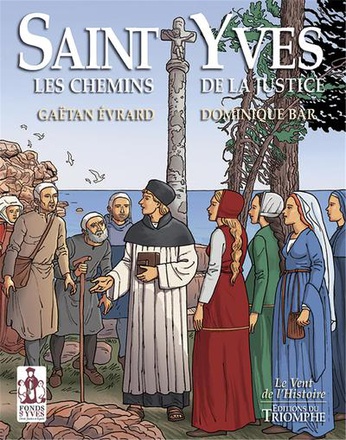 SAINTS ET SAINTES DE DIEU - SAINT YVES. LES CHEMINS DE LA JUSTICE