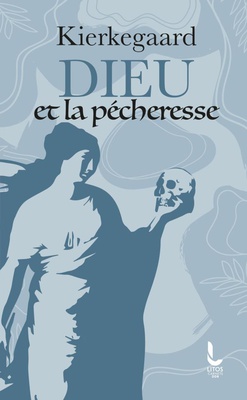 DIEU ET LA PECHERESSE - DEUX DISCOURS EDIFIANTS