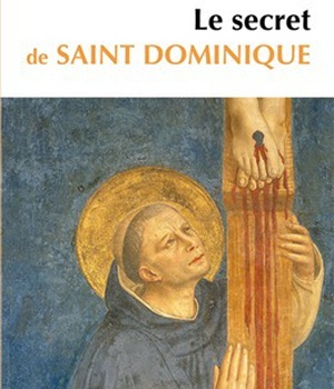 LE SECRET DE SAINT DOMINIQUE