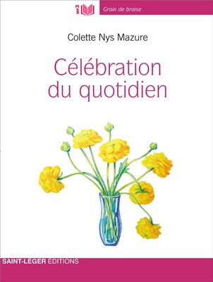 CELEBRATION DU QUOTIDIEN