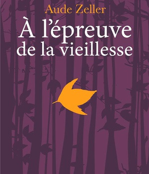 A L'EPREUVE DE LA VIEILLESSE