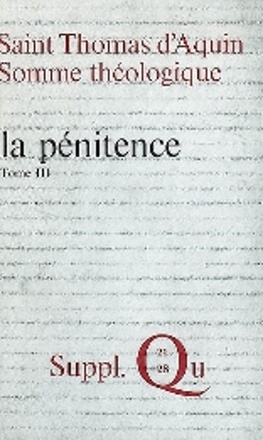 SOMME THEOLOGIQUE : LA PENITENCE, III