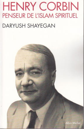 HENRY CORBIN - PENSEUR DE L'ISLAM SPIRITUEL