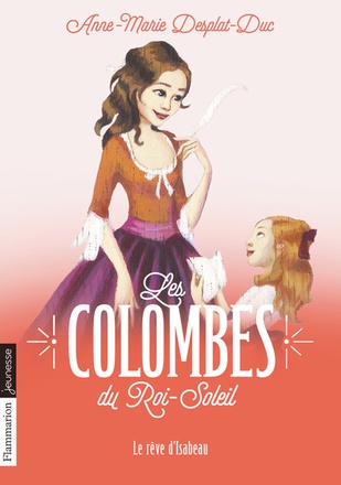 LES COLOMBES DU ROI-SOLEIL - VOL05 - LE REVE D'ISABEAU