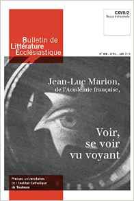 BULLETIN DE LITTERATURE ECCLESIASTIQUE N 466 - AVRIL JUIN 2016 - CXVII/2