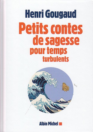 PETITS CONTES DE SAGESSE POUR TEMPS TURBULENTS