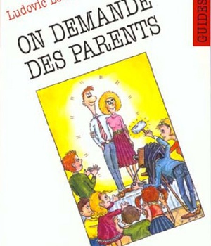 ON DEMANDE DES PARENTS