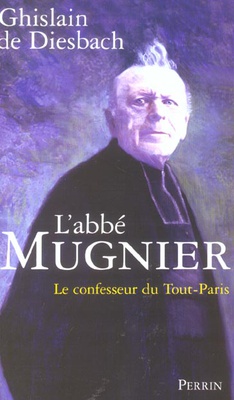 L'ABBE MUGNIER LE CONFESSEUR DU TOUT-PARIS