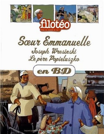 SOEUR EMMANUELLE, JOSEPH WREISINKI, PERE POPIELUSZKO, EN BD