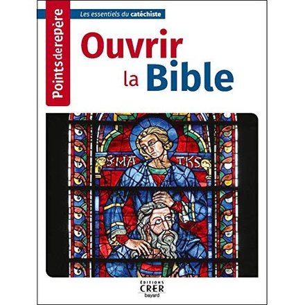 POINTS DE REPERE - OUVRIR LA BIBLE