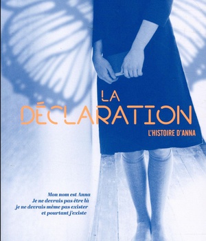 LA DECLARATION - L'HISTOIRE D'ANNA