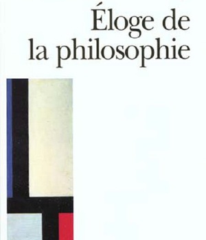 ELOGE DE LA PHILOSOPHIE ET AUTRES ESSAIS
