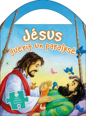 JESUS GUERIT UN PARALYSE - AVEC 4 PETITS PUZZLES