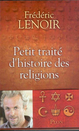 PETIT TRAITE D'HISTOIRE DES RELIGIONS