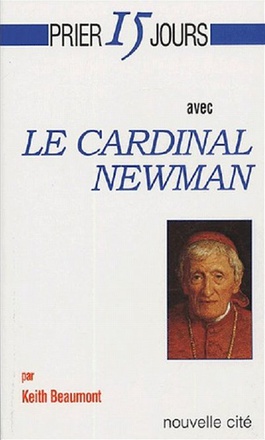 PRIER 15 JOURS AVEC LE CARDINAL NEWMAN