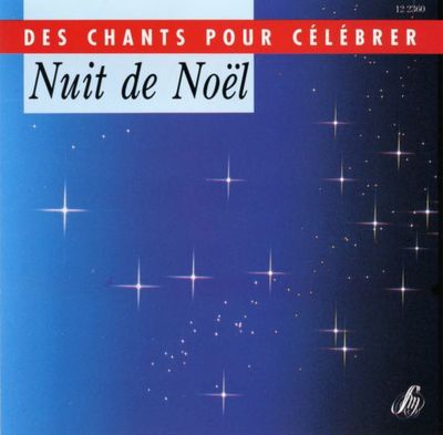 NUIT DE NOEL - DES CHANTS POUR CELEBRER - AUDIO