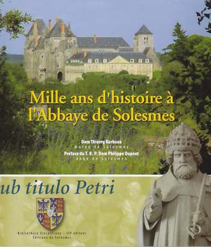 MILLE ANS D HISTOIRE A L ABBAYE DE SOLESMES