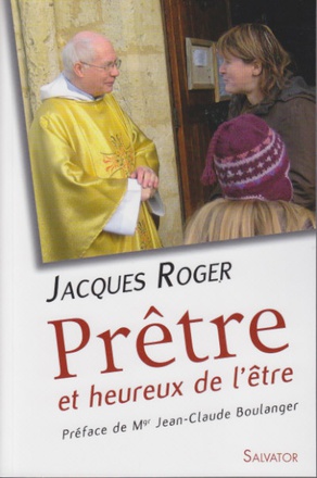 PRETRE ET HEUREUX DE L'ETRE