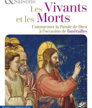 LES VIVANTS ET LES MORTS (NED 2020) - COMMENTER LAPAROLE DE DIEU A L'OCCASION DE FUNERAILLES