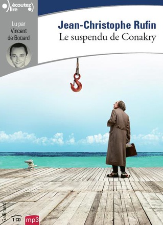 LES ENIGMES D'AUREL LE CONSUL - I - LE SUSPENDU DE CONAKRY - AUDIO