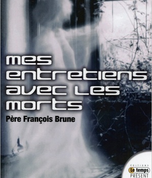 MES ENTRETIENS AVEC LES MORTS