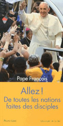ALLEZ ! DE TOUTES LES NATIONS FAITES DES DISCIPLES